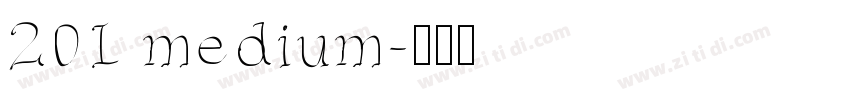 201 medium字体转换